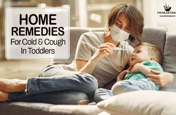 Effective Home Remedies For Cold & Cough In Toddlers